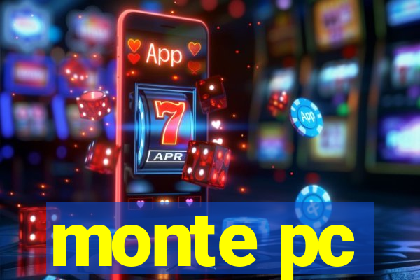 monte pc